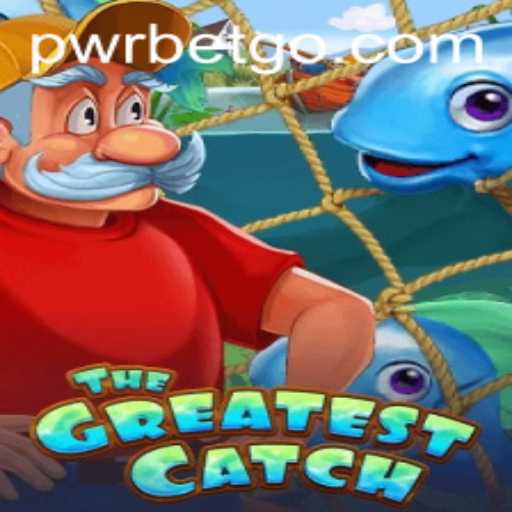 TheGreatestCatch: A Riveting Adventure in the World of PWRBET